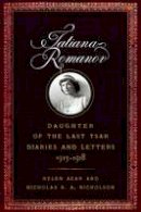 Helen Azar - TATIANA ROMANOV DAUGHTER OF LAST TSAR - 9781594162367 - V9781594162367