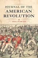 Todd Andrlik - Journal of the American Revolution: Annual Volume 2016 (Journal of the American Revolution Books) - 9781594162534 - V9781594162534