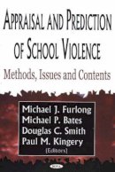 Michael J Furlong - Appraisal & Prediction of School Violence: Methods, Issues & Contents - 9781594540417 - V9781594540417