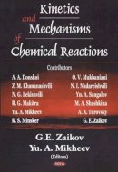 Yu Mikheev - Kinetics & Mechanisms of Chemical Reactions - 9781594541902 - V9781594541902