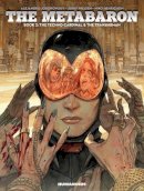 Alejandro Jodorowsky - The Metabaron Vol.2: The Techno-Cardinal & The Transhuman - Oversized Deluxe - 9781594656804 - V9781594656804