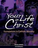 Michael Pennock - Your Life in Christ - 9781594711237 - V9781594711237