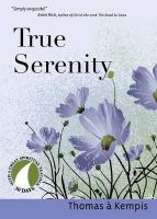 Thomas A Kempis - True Serenity (30 Days with a Great Spiritual Teacher) - 9781594711572 - V9781594711572