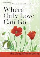 John J. Kirvan - Where Only Love Can Go - 9781594711589 - V9781594711589