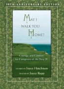 Hutchinson, Joyce; Rupp, Joyce - May I Walk You Home? - 9781594712142 - V9781594712142