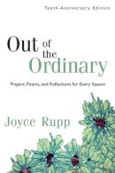 Joyce Rupp - Out of the Ordinary - 9781594712203 - V9781594712203