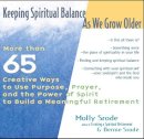 Srode, Molly; Srode, Bernie - Keeping Spiritual Balance as We Grow Older - 9781594730429 - V9781594730429