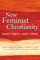 Hunt, Mary E.; Neu, Diann L. - New Feminist Christianity - 9781594732850 - V9781594732850