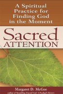 Margaret D. McGee - Sacred Attention - 9781594732911 - V9781594732911