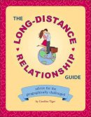 Caroline Tiger - Long-distance Relationship Guide - 9781594742064 - V9781594742064