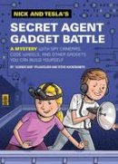 Bob Pflugfelder - Nick And Tesla´s Secret Agent Gadget Battle - 9781594746765 - V9781594746765