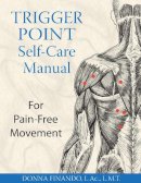 Donna Finando - Trigger Point Self-Care Manual: For Pain-Free Movement - 9781594770807 - V9781594770807