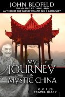 John Blofeld - My Journey in Mystic China - 9781594771576 - V9781594771576