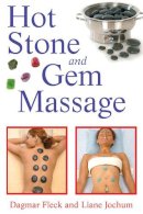 Dagmar Fleck - Hot Stone and Gem Massage - 9781594772467 - V9781594772467
