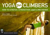 Nicole Tsong - Yoga for Climbers: Stretch, Strengthen, and Climb Higher - 9781594859953 - V9781594859953