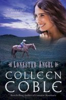 Colleen Coble - Lonestar Angel - 9781595542694 - V9781595542694