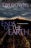Tim Downs - Ends of the Earth: A Bug Man Novel - 9781595543080 - V9781595543080