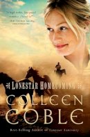 Colleen Coble - Lonestar Homecoming - 9781595547347 - V9781595547347