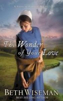 Beth Wiseman - The Wonder of Your Love - 9781595548863 - V9781595548863