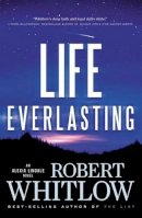 Robert Whitlow - Life Everlasting - 9781595549624 - V9781595549624