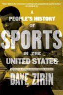 Dave Zirin - People's History of Sports in the United States, A - 9781595584779 - V9781595584779