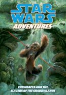 U.s. Dark Horse Comics - Star Wars Adventures: Chewbacca and the Slavers of the Shadowlands - 9781595827647 - KTG0002397