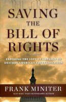 Frank Miniter - Saving the Bill of Rights - 9781596981508 - V9781596981508