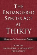 Goble, Dale D.; Scott, J. Michael; Davis, Frank W. - Endangered Species Act At Thirty - 9781597260091 - V9781597260091