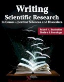 Brookshire, Robert H.; Brundage, Shelley B. - Writing Scientific Research in Communication Sciences and Disorders - 9781597566148 - V9781597566148