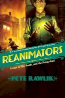 Peter Rawlik - Reanimators - 9781597804783 - V9781597804783