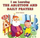 Ümit Yildirim - I Am Learning the Ablution & Daily Prayers - 9781597842839 - V9781597842839