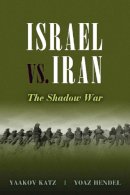 Katz, Yaakov; Hendel, Yoaz - Israel vs. Iran - 9781597976688 - V9781597976688