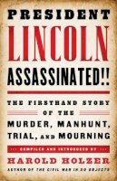 Harold Holzer - President Lincoln Assassinated!! - 9781598533736 - V9781598533736