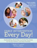 Crawford, Merle J.; Weber, Barbara - Early Intervention Every Day! - 9781598572766 - V9781598572766