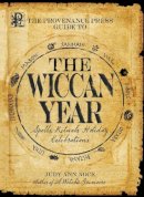 Judy Ann Nock - The Provenance Press Guide to the Wiccan Year. A Year Round Guide to Spells, Rituals, and Holiday Celebrations.  - 9781598691252 - V9781598691252