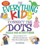 Scot Ritchie - The Everything Kids' Connect the Dots Puzzle and Activity Book. Fun is as Easy as 1-2-3 with These Cool and Crazy Follow-the-Numbers Puzzles.  - 9781598696479 - V9781598696479