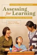 Violet Harada - Assessing For Learning: Librarians And T - 9781598844702 - V9781598844702