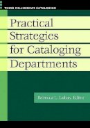 Rebecca Lubas - Practical Strategies for Cataloging Departments - 9781598844924 - V9781598844924