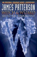 Patterson, James; Naraghi, Dara - James Patterson's Witch & Wizard - 9781600107597 - KCW0014332