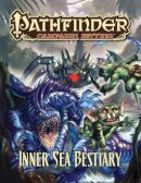 Taylor, Russ; Groves, Jim; Renie, Patrick; Nelson, Jason; McCreary, Rob; Sutter, James L.; Schneider, F. Wesley; Vaughan, Greg A.; Jacobs, James; Mon - Pathfinder Campaign Setting: Inner Sea Bestiary - 9781601254689 - V9781601254689