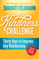 Shaunti Feldhahn - The Kindness Challenge: Thirty Days to Improve Any Relationship - 9781601421227 - V9781601421227