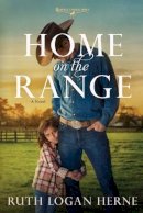 Ruth Logan Herne - Home on the Range - 9781601427786 - V9781601427786