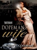 Jaquavis Coleman - The Dopeman's Wife: Part 1 of the Dopeman's Trilogy (Urban Books) - 9781601626264 - V9781601626264