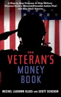Mechel Lashawn Glass - Veteran´S Money Book: A Step-by-Step Program to Help Military Veterans Build a Personal Financial Action Plan and Map Their Futures - 9781601633125 - V9781601633125