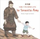 Li Jian - Ming´s Adventure with the Terracotta Army: A Story in English and Chinese - 9781602209831 - V9781602209831