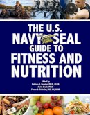 . Ed(S): Deuster, Patricia A, Ph.D.; Pelletier, Pierre A, E.N.S., M.C., U.S.N.R.; Singh, Anita (University Of Allahabad India) - The U.S. Navy Seal Guide to Fitness and Nutrition - 9781602390300 - V9781602390300