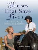 Cheryl Reed-Dudley - Horses That Save Lives - 9781602397217 - V9781602397217