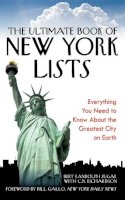 Bert Randolph Sugar - The Ultimate Book of New York Lists. Everything You Need to Know about the Greatest City on Earth.  - 9781602397743 - V9781602397743