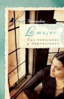 David Hormachea - La Mujer: Sus Tensiones y Depresiones - 9781602551619 - V9781602551619