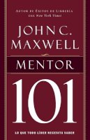 John C. Maxwell - Mentor 101 - 9781602558458 - V9781602558458